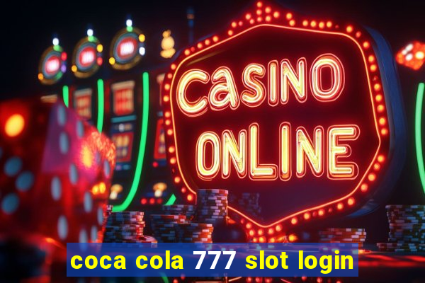 coca cola 777 slot login